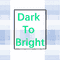 Dark TO Bright专辑