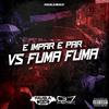 DJ MENOR 07 - É Impar É Par Vs Fuma Fuma