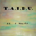 T.A.I.D.U.专辑