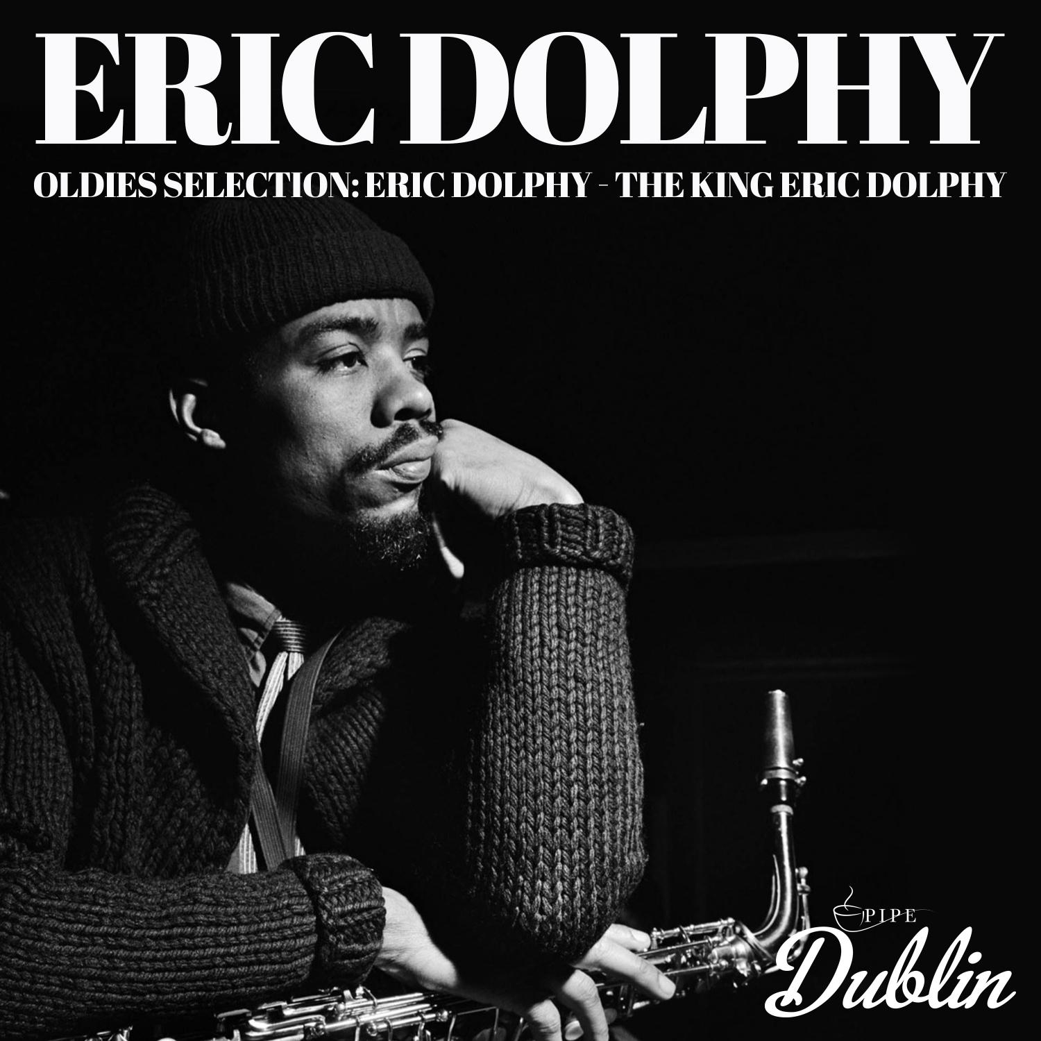 Oldies Selection: Eric Dolphy - The King Eric Dolphy