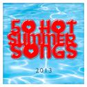 50 Hot Summer Songs 2013专辑