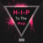 H-I-P to the hop专辑
