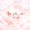 La vie en rose