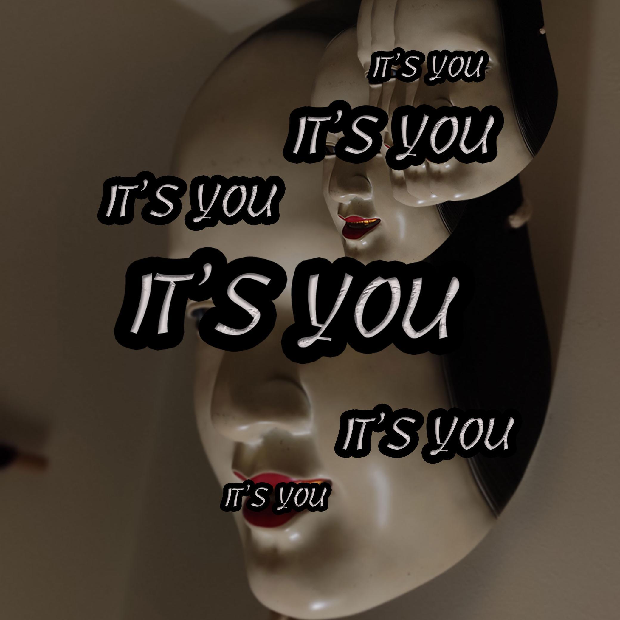 IT'S YOU