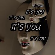 It's you