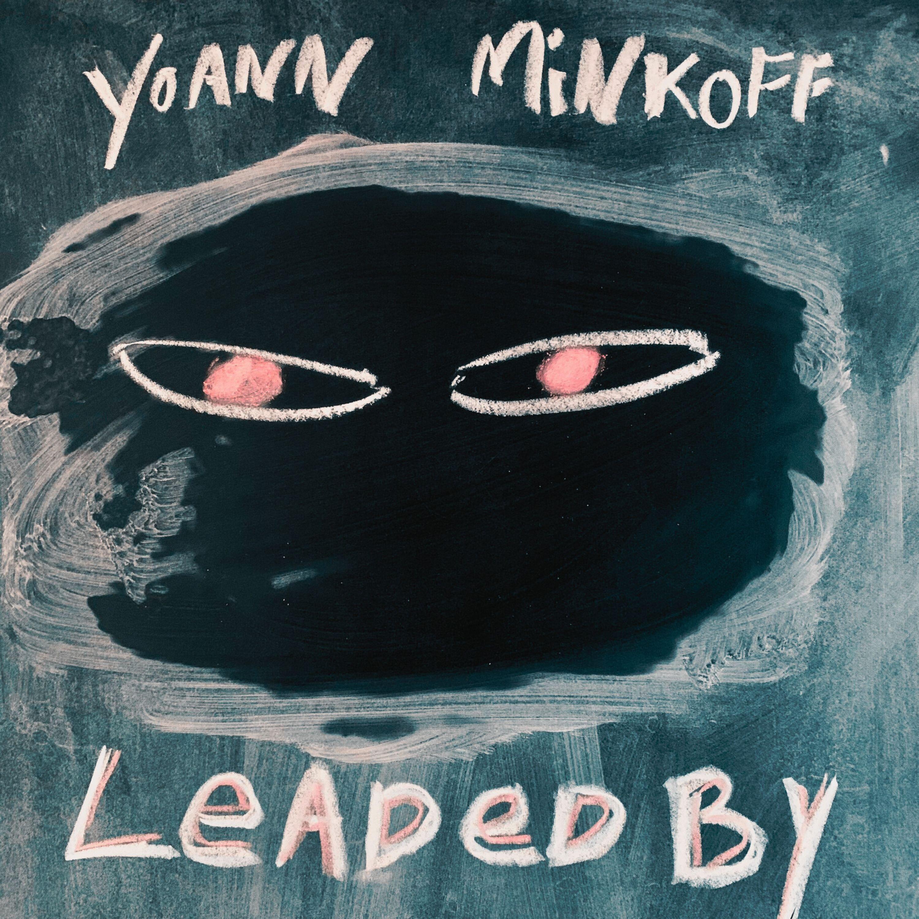 Yoann Minkoff - Leaded By