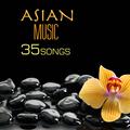 Asian Music - 35 Oriental Zen Songs for Yoga, Tai Chi, Meditation, Relaxation and Background Massage