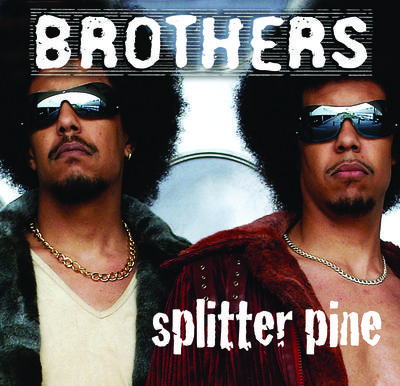 Brothers / Splitter Pine专辑