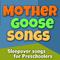 Mother Goose Sleepover Songs for Preschoolers专辑