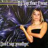 Dj Voy - Don't say goodbye (Event Mix)