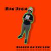 Big Jiga - Finna Blow