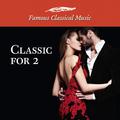 Classics for 2 (Famous Classical Music)