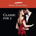 Classics for 2 (Famous Classical Music)专辑