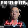 MIGUEL RIVERA - The Day I Survive