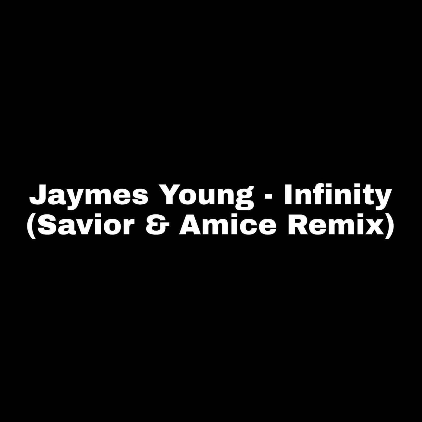 Infinity (Savior & Amice Remix)专辑