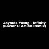 Jaymes Young - Infinity (Savior & Amice Remix)