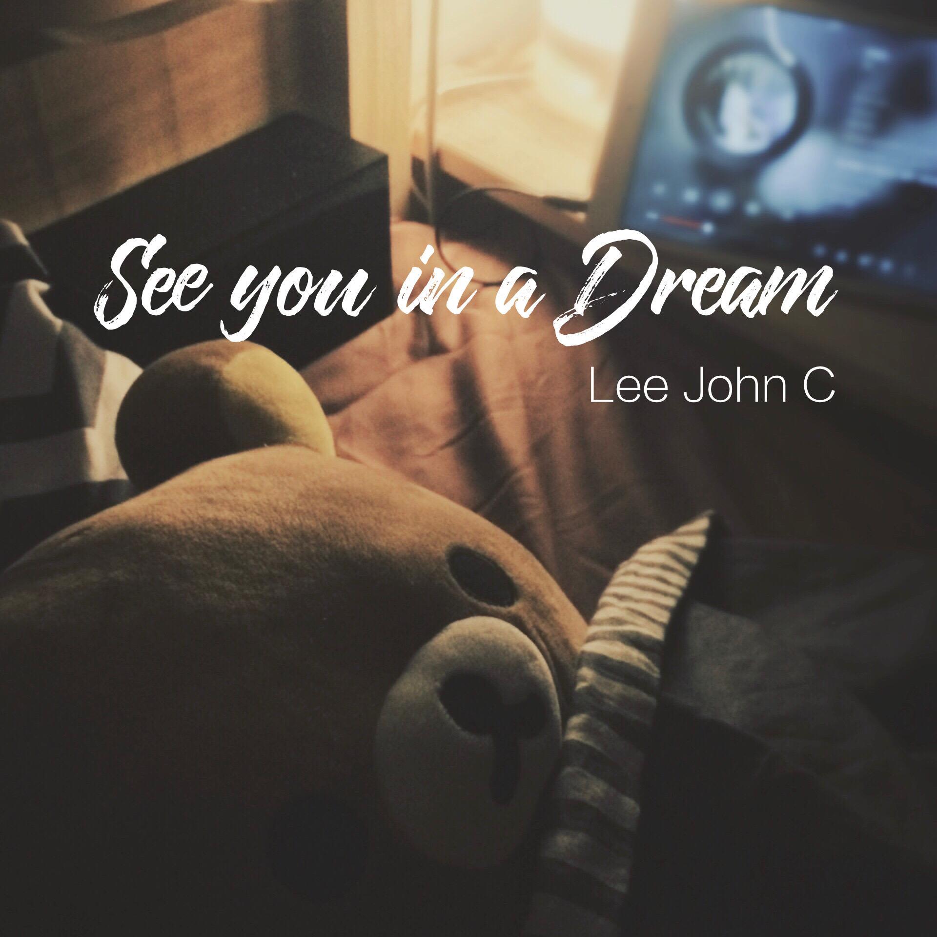 See you in a Dream