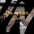 The Mouth Gun