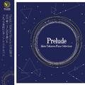 Akira Takizawa Piano Collections -Prelude-　