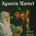 Guitar Recital: Maruri, Agustin - FALCKENHAGEN, A. / SOR, F. / MORENO TORROBA, F. / PONCE, M.M. / CA专辑