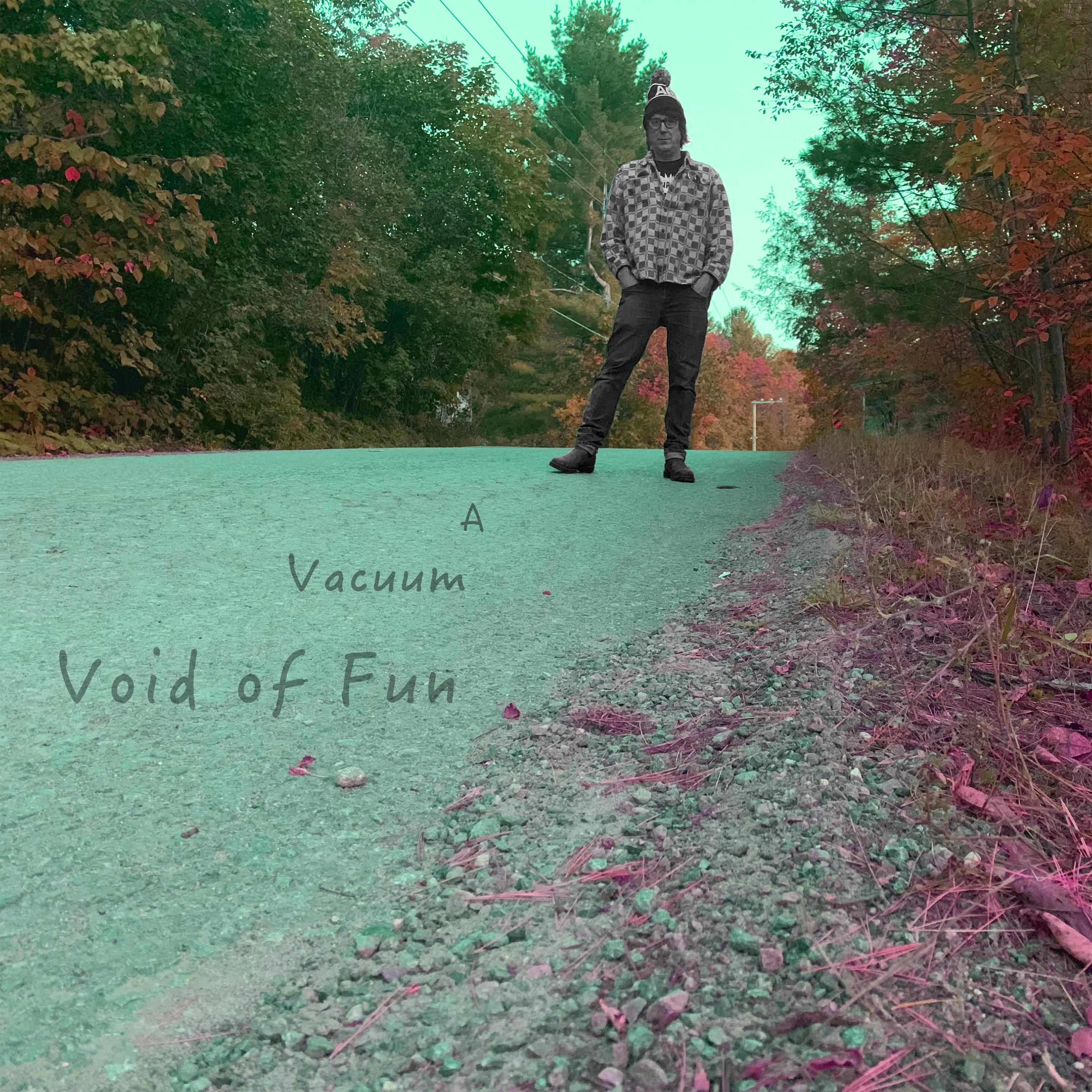 A Vacuum Void of Fun