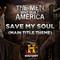 Save My Soul (Main Title Theme the Men Who Built America)专辑