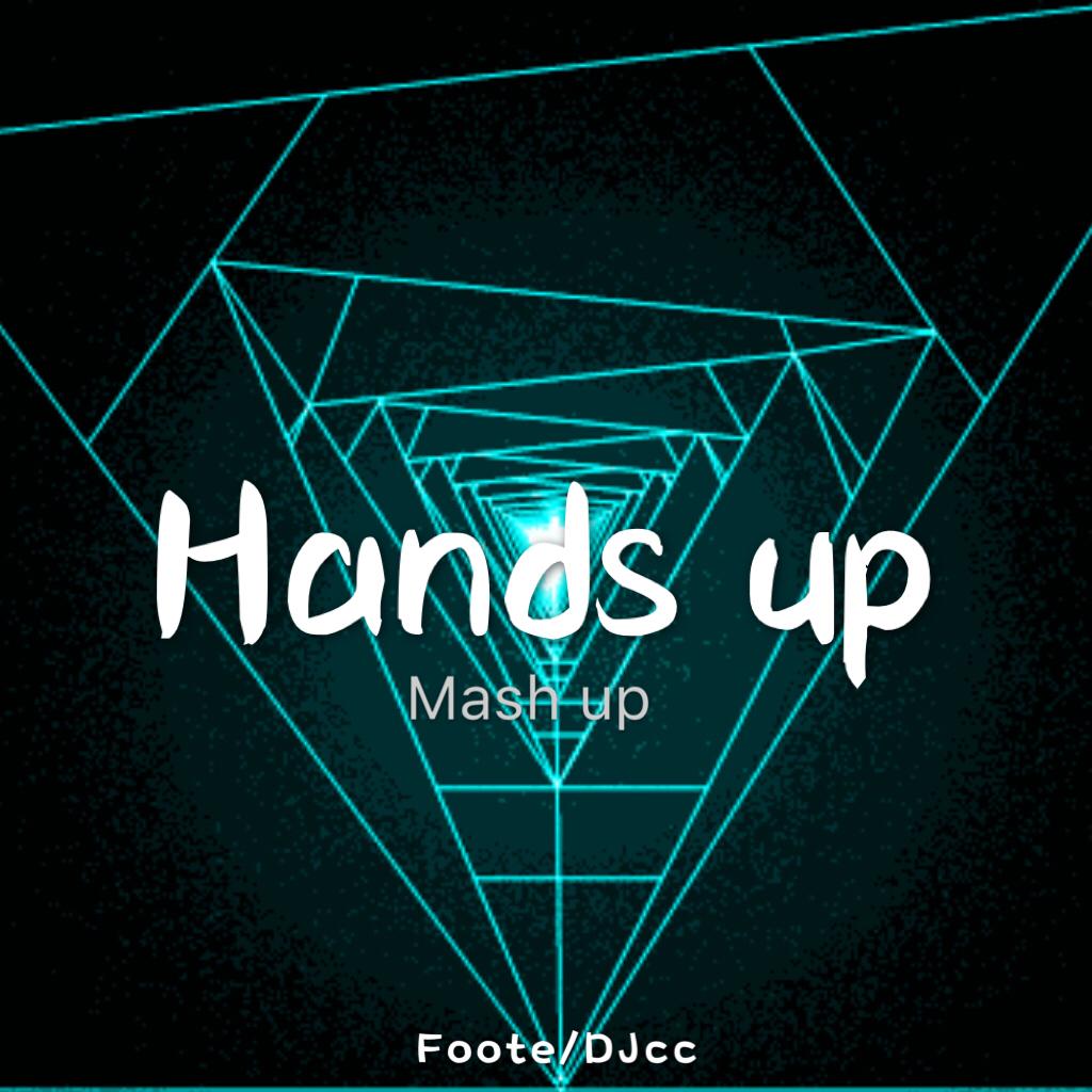 Hands up（Mash up）