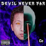 DEVIL NEVER FAR专辑