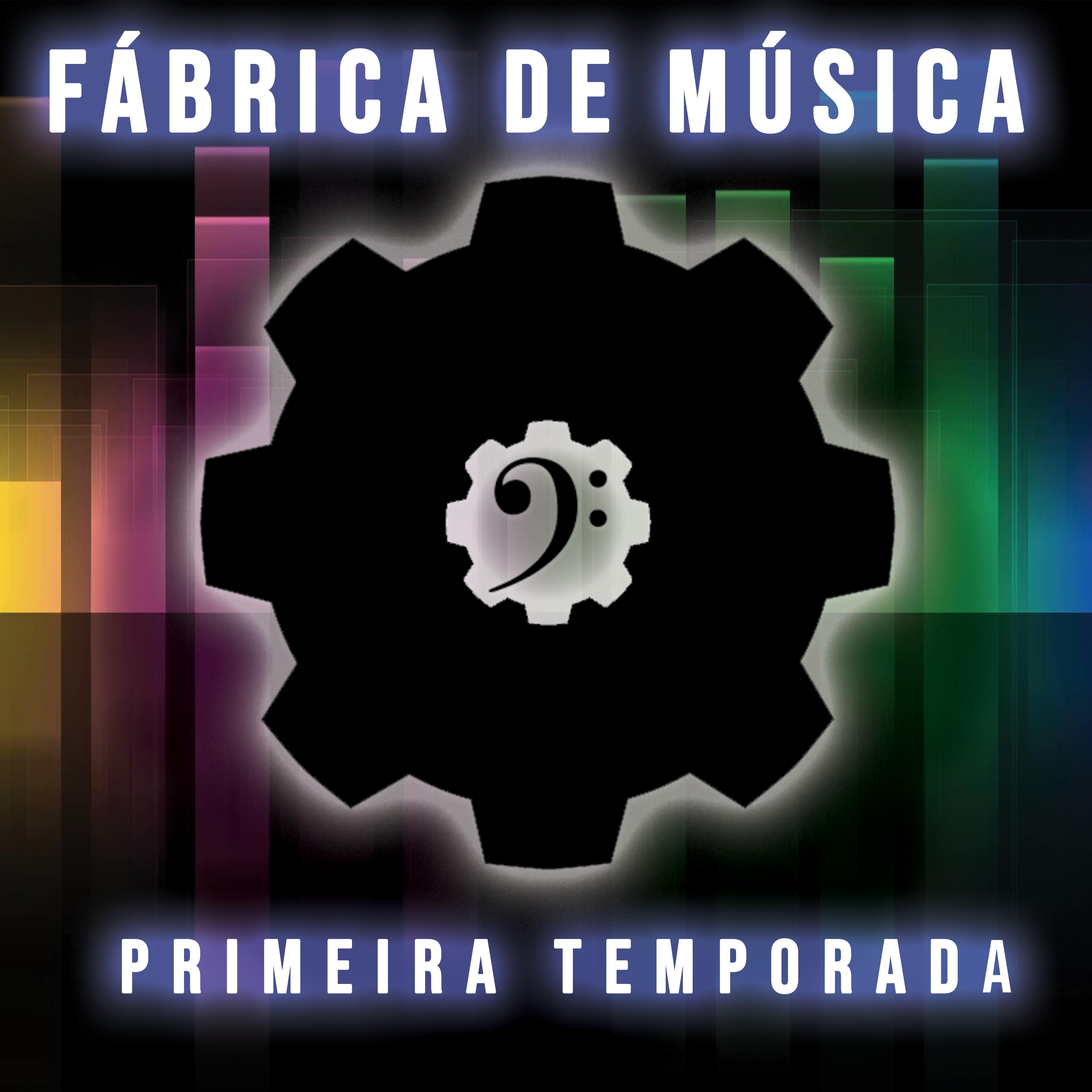 Fábrica de Música - Primeira Temporada