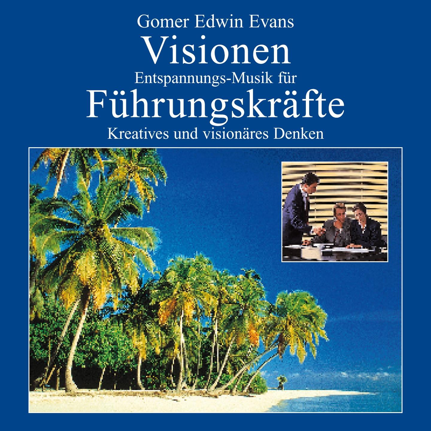 Visionen: Entspannungsmusik für Führungskräfte专辑