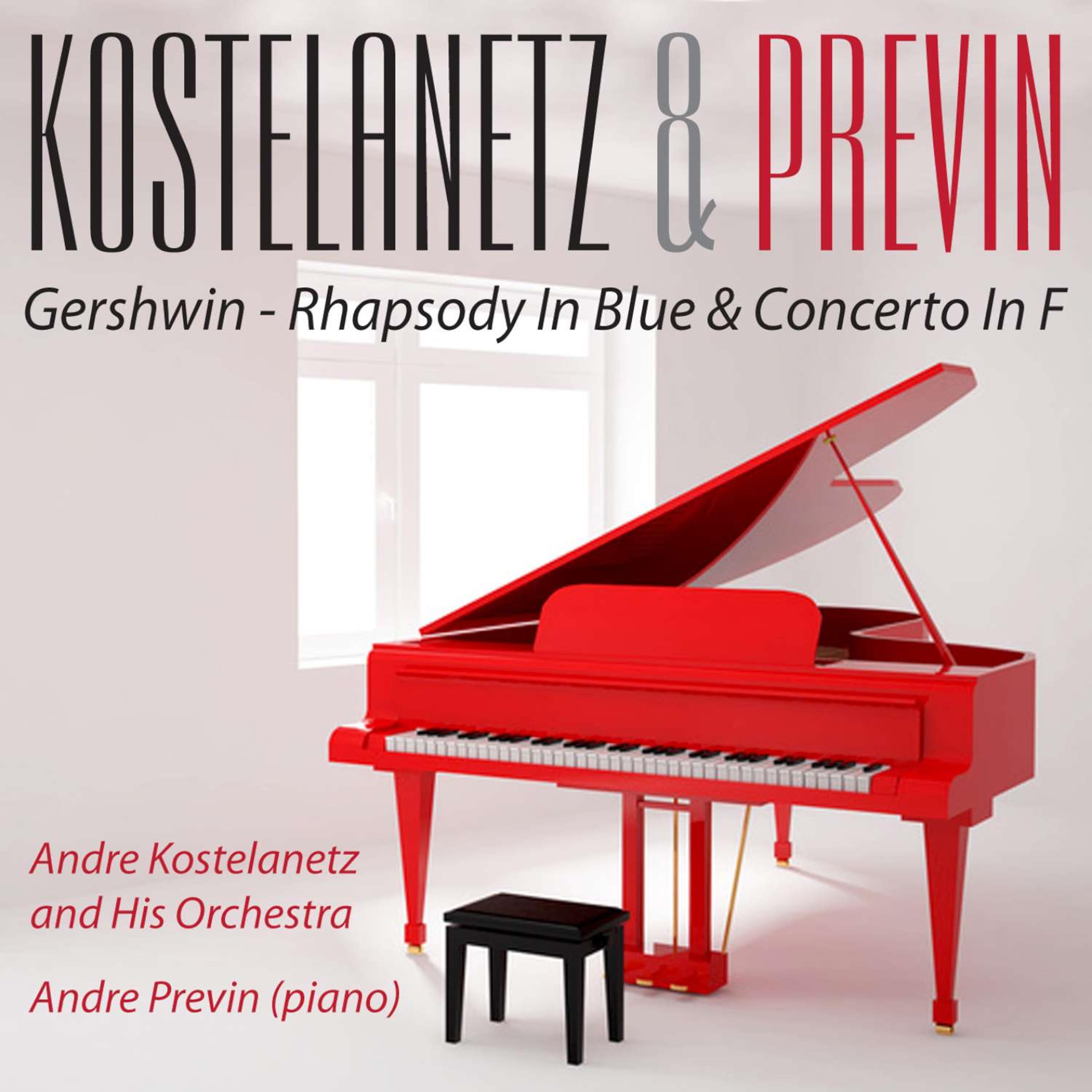 Kostelanetz & Previn Play Rhapsody in Blue & Concerto in F