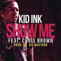 Kid Ink+Chris Brown-Show Me 伴奏 无人声 伴奏 更新AI版