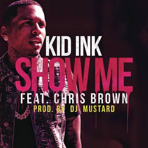 Show Me - Kid Ink & Chris Brown (unofficial Instrumental) 无和声伴奏 （升3半音）