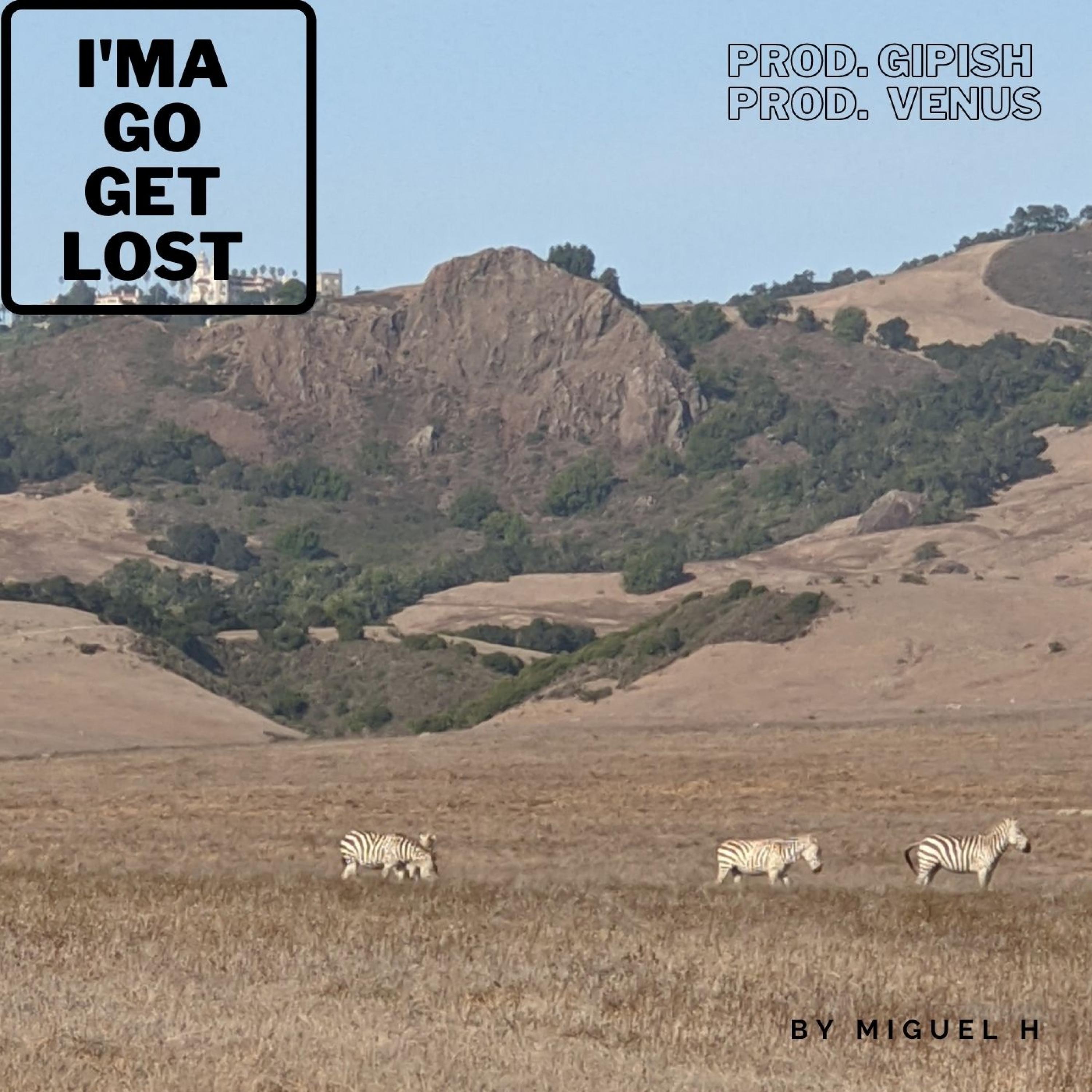 I'ma Go Get Lost