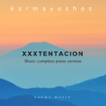 XXXTENTACION-Music complete piano version