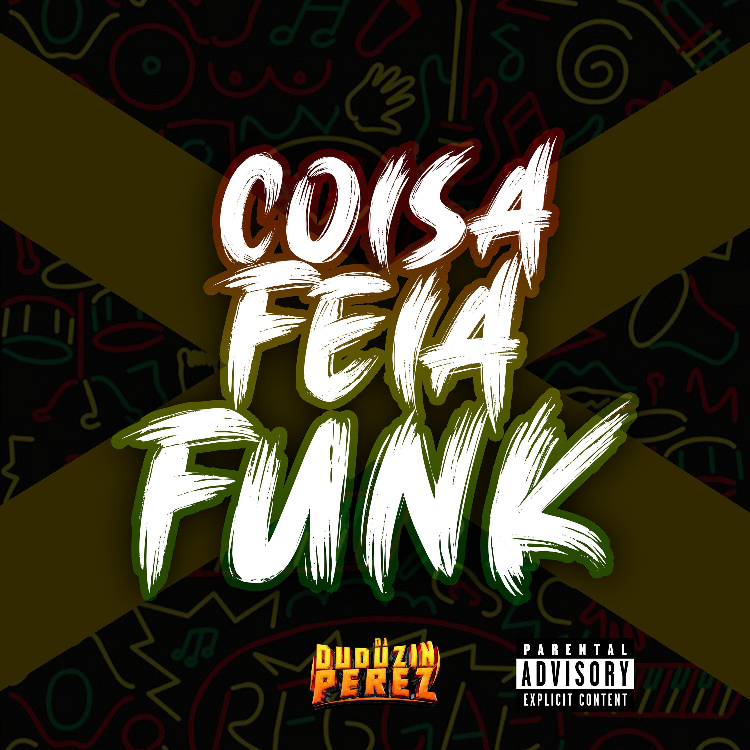 DJ Duduzin Perez - Coisa Feia Funk (feat. Mc Gw & MC L3)