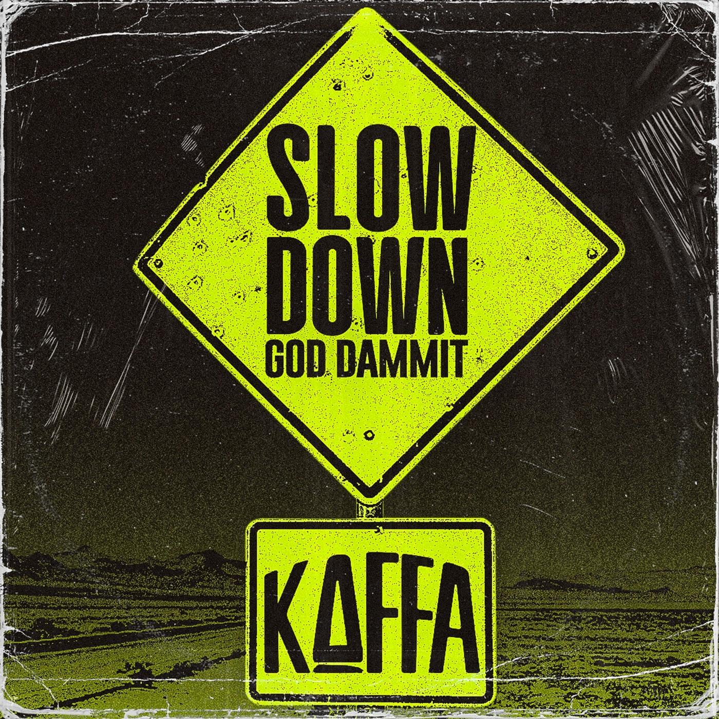 Slow Down