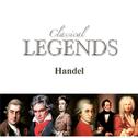 Classical Legends - Handel专辑