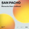San Pacho - Mamacita (feat. LexBlaze) [Extended Mix]