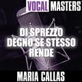 Vocal Masters: Di Sprezzo Degno Se Stesso Rende