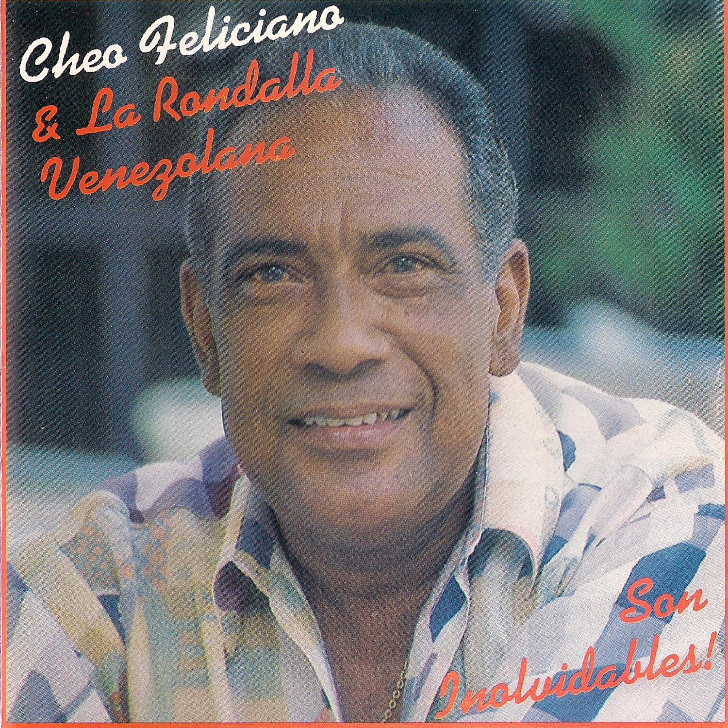 Son Inolvidables: Cheo Feliciano y la R. Venezolana