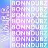 BONNDUBZ - V.M.F.F.