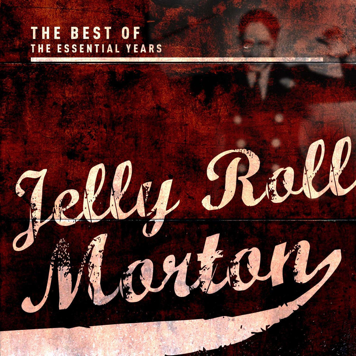 Best of the Essential Years: Jelly Roll Morton专辑