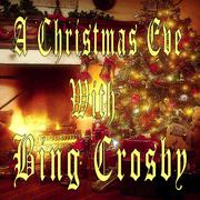A Christmas Eve With Bing Crosby