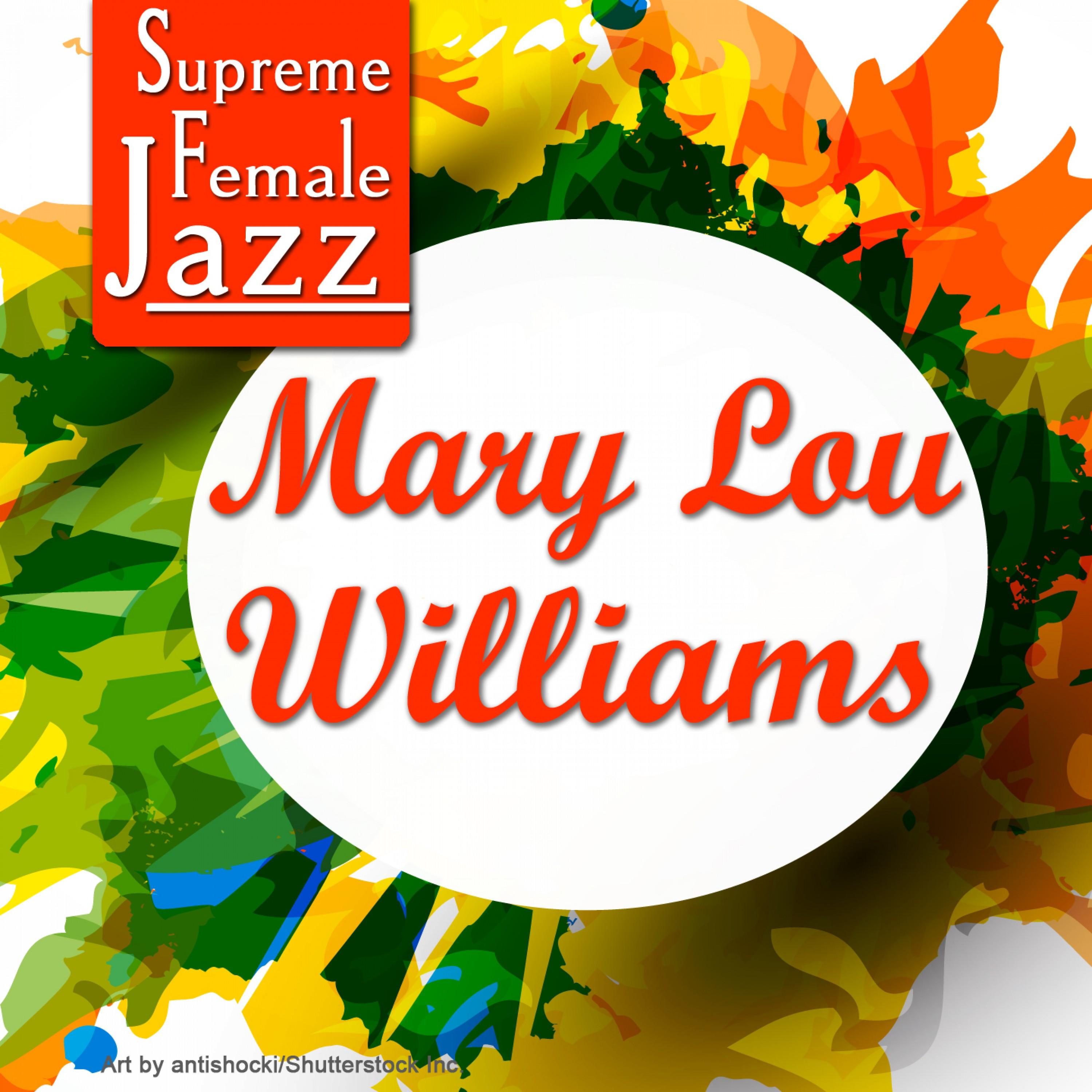 Supreme Female Jazz: Mary Lou Williams