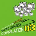 VOCALOID from ニコニコ动画 ボカロ超特急 SUPER EXPRESS COMPILATION 03