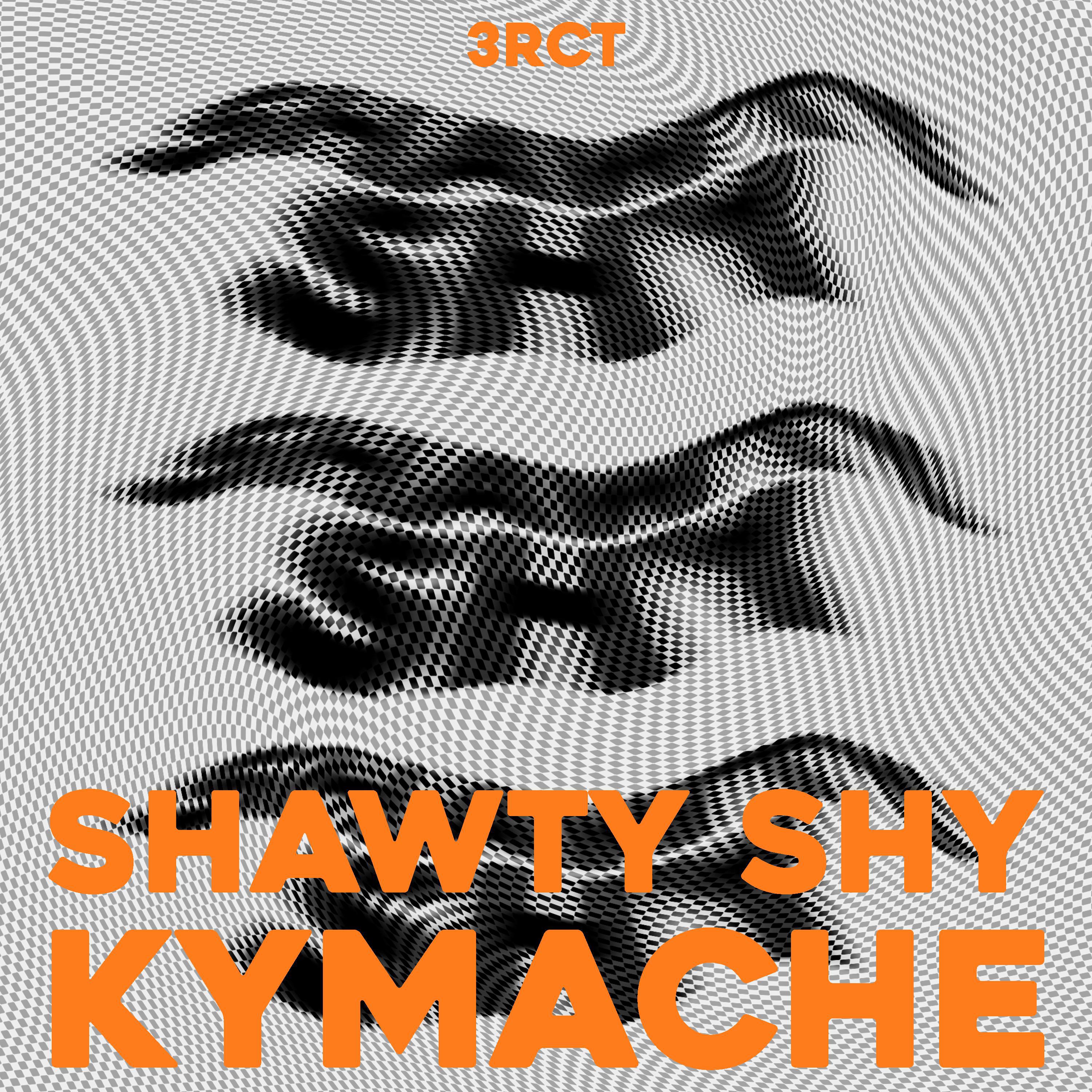 Kymache - SHAWTY SHY (feat. chiulinh)