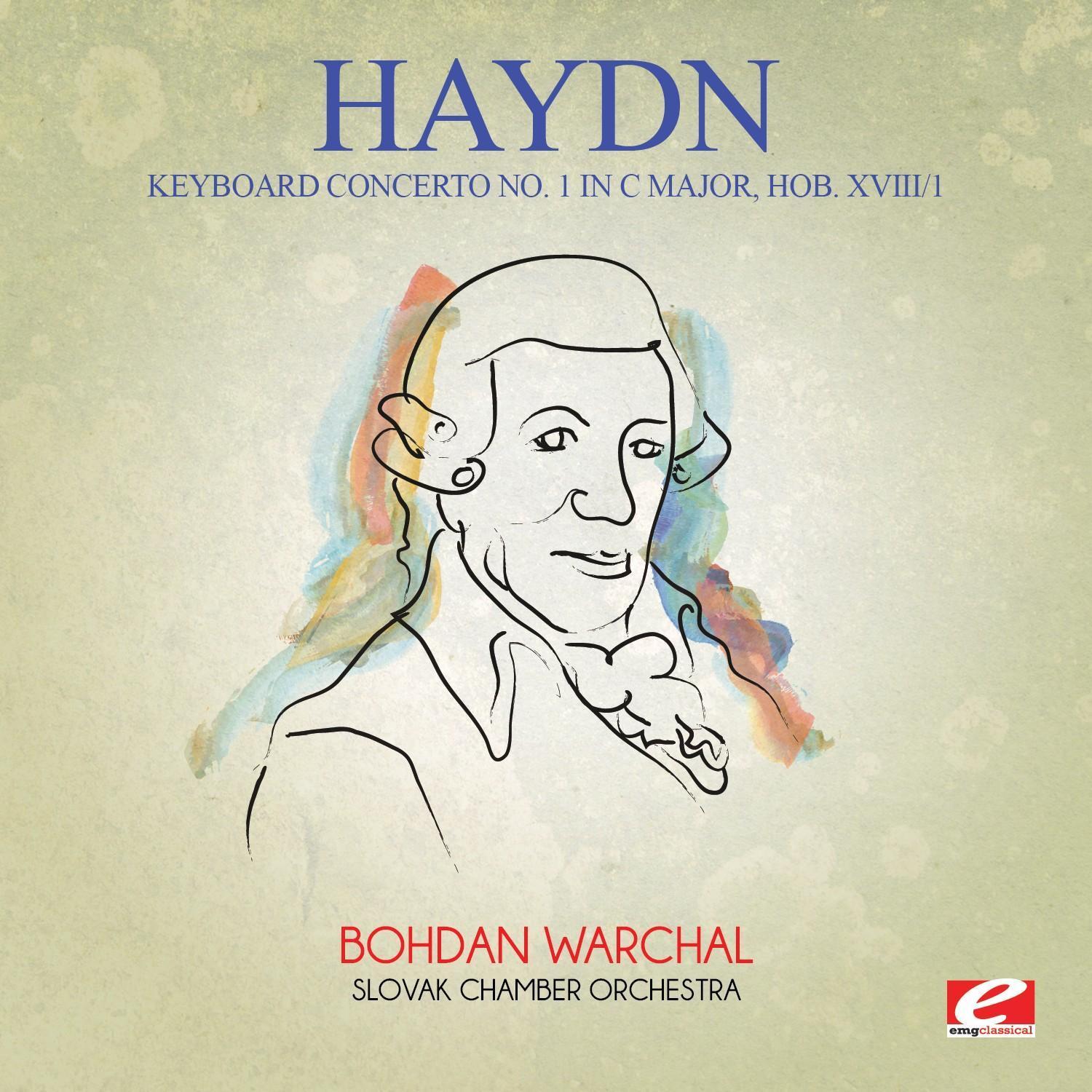 Haydn: Keyboard Concerto No. 1 in C Major, Hob. XVIII/1 (Digitally Remastered)