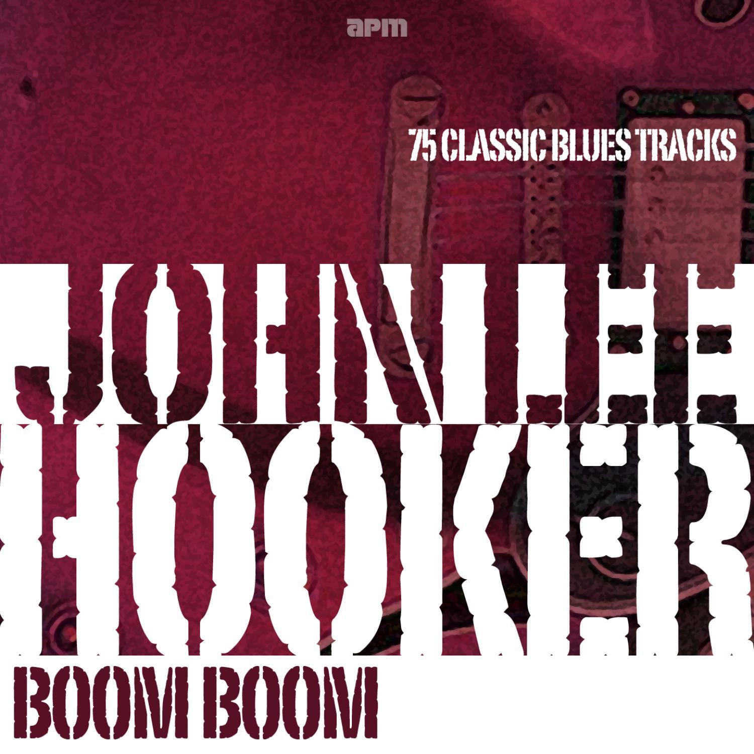 Boom Boom! 75 Classic Blues Tracks
