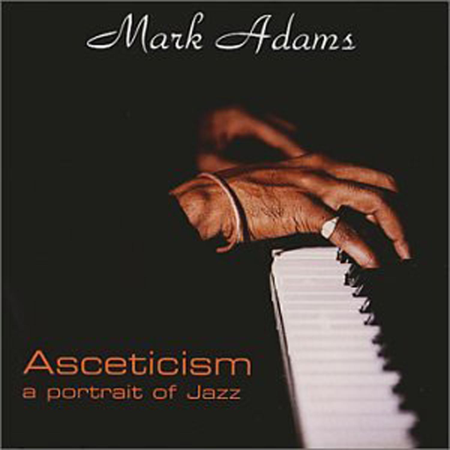 Asceticism: A Portrait of Jazz